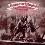 Captain Blood - Classic Film Scores For Errol Flynn