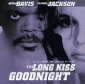 The Long Kiss Goodnight