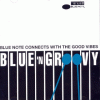 Blue 'n' Groovy (Blue Note Connects With The Good Vibes)